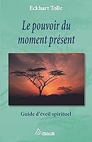 Le pouvoir du moment présent
